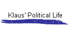 Klaus' Political Life
