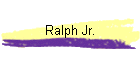 Ralph Jr.